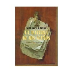 Ediciones Espuela de Plata La Materia De Mis Sueños