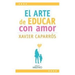 Milenio Publicaciones S.L. El Arte De Educar Con Amor