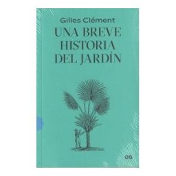 Editorial GG Una Breve Historia Del Jardín