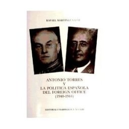 Editorial Casariego, S.A. Antonio Torres Y La Política Española Del Foreign Office 1940-1944