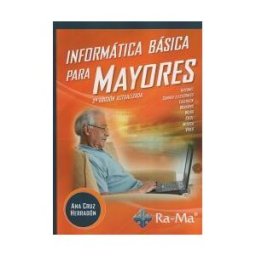 Ra-Ma S.A. Editorial y Publicaciones Informática Básica Para Mayores 2 Edición