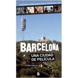 Editorial Diéresis, S.L. Barcelona, Una Ciudad De Película