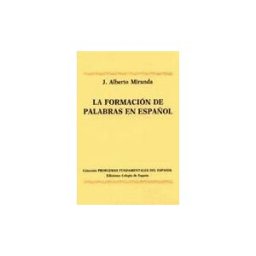 Editorial Colegio de España La Formación De Palabras En Español