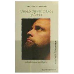Monte Carmelo Deseo De Vera A Dios Y Amor, En Guillermo De Saint-thierry