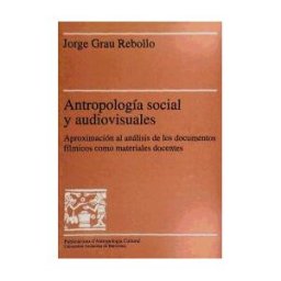 Servei de Publicacions de la Universitat Autnoma de Barcelona Antropología Social Y Audiovisuales