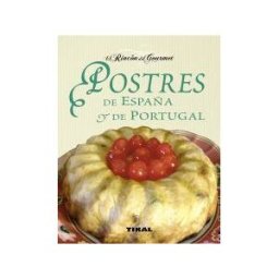 Tikal El Rincón Del Gourmet. Postres De España Y De Portugal