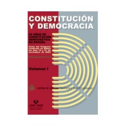 Universidad del País Vasco. Servicio Editorial=Euskal Herriko Constitución Y Democracia. 25 Años De Constitución Democrática En España. Vols. I Y Ii