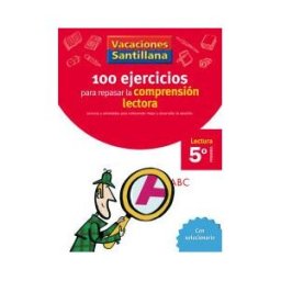 Santillana Educación, S.L. Vacaciones Santillana 5 Primaria. 100 Ejercicios Para Repasar La Compresión Lectora