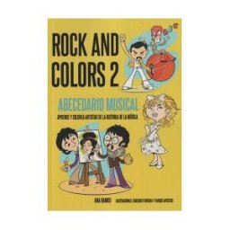 Rock And Colors 2. Abecedario Musical: Aprende Y Colorea Artistas De La Historia De La Música