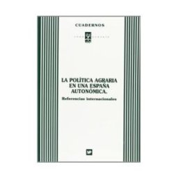 Ediciones Mundi-Prensa Política Agraria En Una España Autonómica, La: Referencias Internacionales