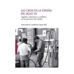 SíLEX EDICIONES, S.L. Las Crisis En La España Del Siglo Xx