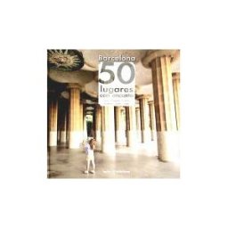 Lectio Ediciones Barcelona: 50 Lugares Con Encanto