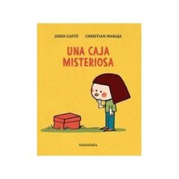 Kalandraka Editora Una Caja Misteriosa