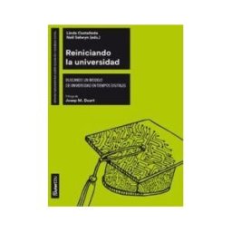 Editorial UOC, S.L. Reiniciando La Universida: Buscando Un Modelo De Universidad En Tiempos Digitales
