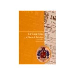 Ajuntament de Barcelona La Casa Brusi Y El Diario De Barcelona, 1775-1957
