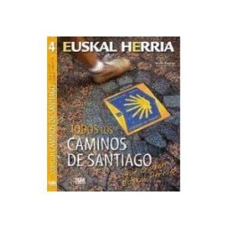 Sua Edizioak Todos Los Caminos De Santiago Que Cruzan Euskal Herria