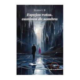 Europa Ediciones Espejos Rotos, Caminos De Sombra