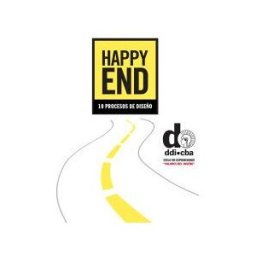 Editorial Círculo de Bellas Artes Valores Del Diseño: Happy End, 10 Procesos De Diseño