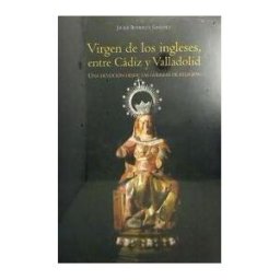 Colegio de San Albano. Seminario de Ingleses Virgen De Los Ingleses,entre Cadiz Y Valladolid