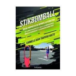 Letrame Stikbomball. Nueva Propuesta De Deporte Alternativo De La Investigación En El Aula A La Hibridación De Modelos Pedagógicos Y La