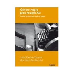 Laertes Editorial, S.L. Género Negro Para El Siglo Xxi