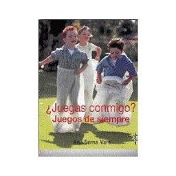 Ediciones Internacionales Universitarias (EIUNSA) juegas Conmigo? Juegos De Siempre
