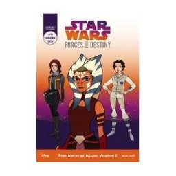 Editorial Planeta, S.A. Star Wars. Forces Of Destiny. Aventureras Galácticas. Volumen 2