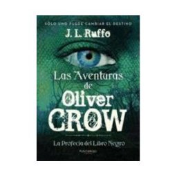 Punto Rojo Libros, S.L. Las Aventuras De Oliver Crow: La Profecía De Libro Negro
