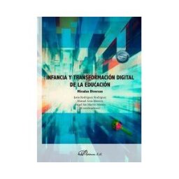 Editorial Dykinson, S.L. Infancia Y Transformación Digital De La Educación