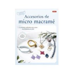 Editorial El Drac, S.L. Accesorios De Micro Macramé