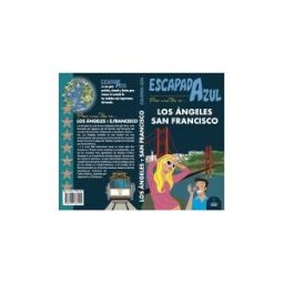 Guías Azules de España, S.A. Escapada Azul Los ángeles Y San Francisco