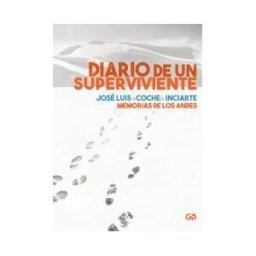 Editorial Guante Blanco Diario De Un Superviviente: Memorias De Los Andes