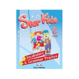 Express Publishing Star Kids 2 Vocabulary Grammar Practice International