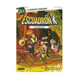 Destino Infantil Juvenil Escuadrón K 2. El Secreto De K