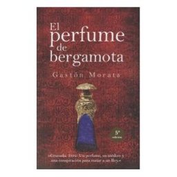 EDITORIAL ALMUZARA El Perfume De Bergamota