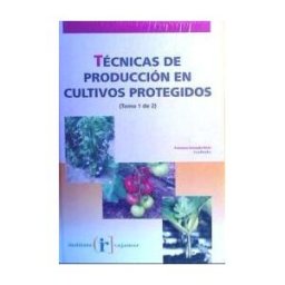 Caja Rural. Sociedad Cooperativa de Crédito. Cajamar Técnicas De Producción En Cultivos Protegidos