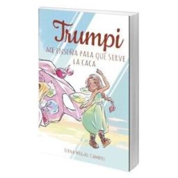 Editorial Palabras de Agua S.L. Trumpi Me Enseña Para Qué Sirve La Caca