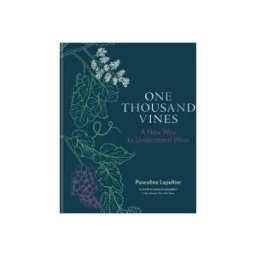 Octopus Publishing Group One Thousand Vines: A New Way To Understand Wine