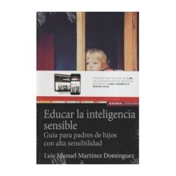 EUNSA. EDICIONES UNIVERSIDAD DE NAVARRA, S.A. Educar La Inteligencia Sensible