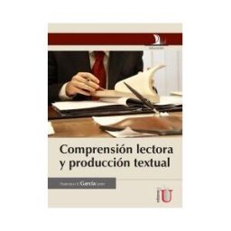 EDICIONES DE LA U LTDA Compresión Lectora Y Producción Textual