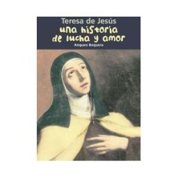 Editorial Casals Una Historia De Lucha Y Amor (teresa De Jesús)