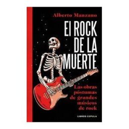 Libros Cúpula El Rock De La Muerte