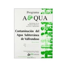 Editorial Reverté Contaminación Del Agua Subterránea De Valfrondoso. Guía Del Alumno