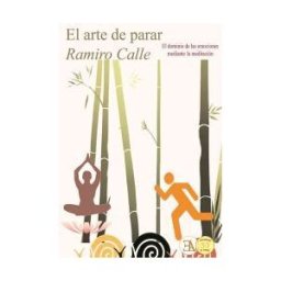 Ediciones Librería Argentina (ELA) El Arte De Parar: El Dominiio De Las Emociones Mediante La Meditación