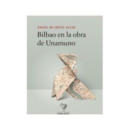 El Gallo De Oro Bilbao En La Obra De Unamuno