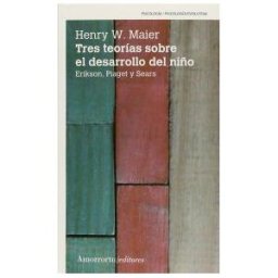 Amorrortu Editores S.A. Tres Teorías Sobre El Desarrollo Del Niño