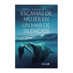 UNIVERSO DE LETRAS Escamas De Mujer En Un Mar De Silencios