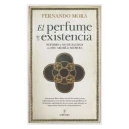 DISBOOK Perfume De La Existencia Sufismo Y No Dualidad En Ibn Arabi
