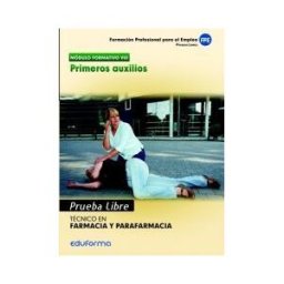 Editorial MAD Pruebas Libres Para La Obtención Del Título De Técnico De Farmacia Y Parafarmacia: Primeros Auxilios. Ciclo Formativo De Grado