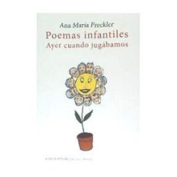 Huerga y Fierro Editores Poemas Infantiles Ayer Cuando Jugabamos